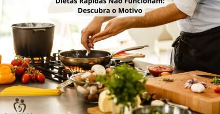 Por que Dietas Rápidas Não Funcionam: A Verdade Sobre o Emagrecimento Sustentável
